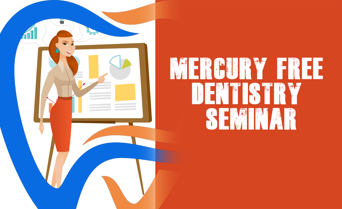 WORKSHOP: 2 days Mercury Free Dentistry Seminar - Curriculum Update Workshops 2020-2024